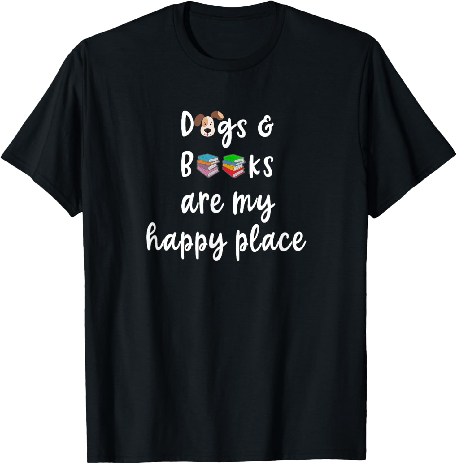 Dogs & Books Are My Happy Place Bookish Book Nerd Dog Lover T-Shirt for Men Women Girls Kids T-Shirt | Bestseller Style | Perfect Gift Choic...