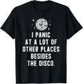 I Panic At A Lot Of Other Places Besides The Disco Apparel | Premium Quality | Daily Wear Essential