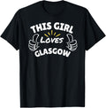 Fun Graphic-This Girl Loves Glasgow Apparel | Premium Quality | Top Rated Comfort