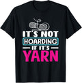 Knitting Not Hoarding If It's Yarn Knitting Yarn Supply | Premium Quality | Perfect for Crafters