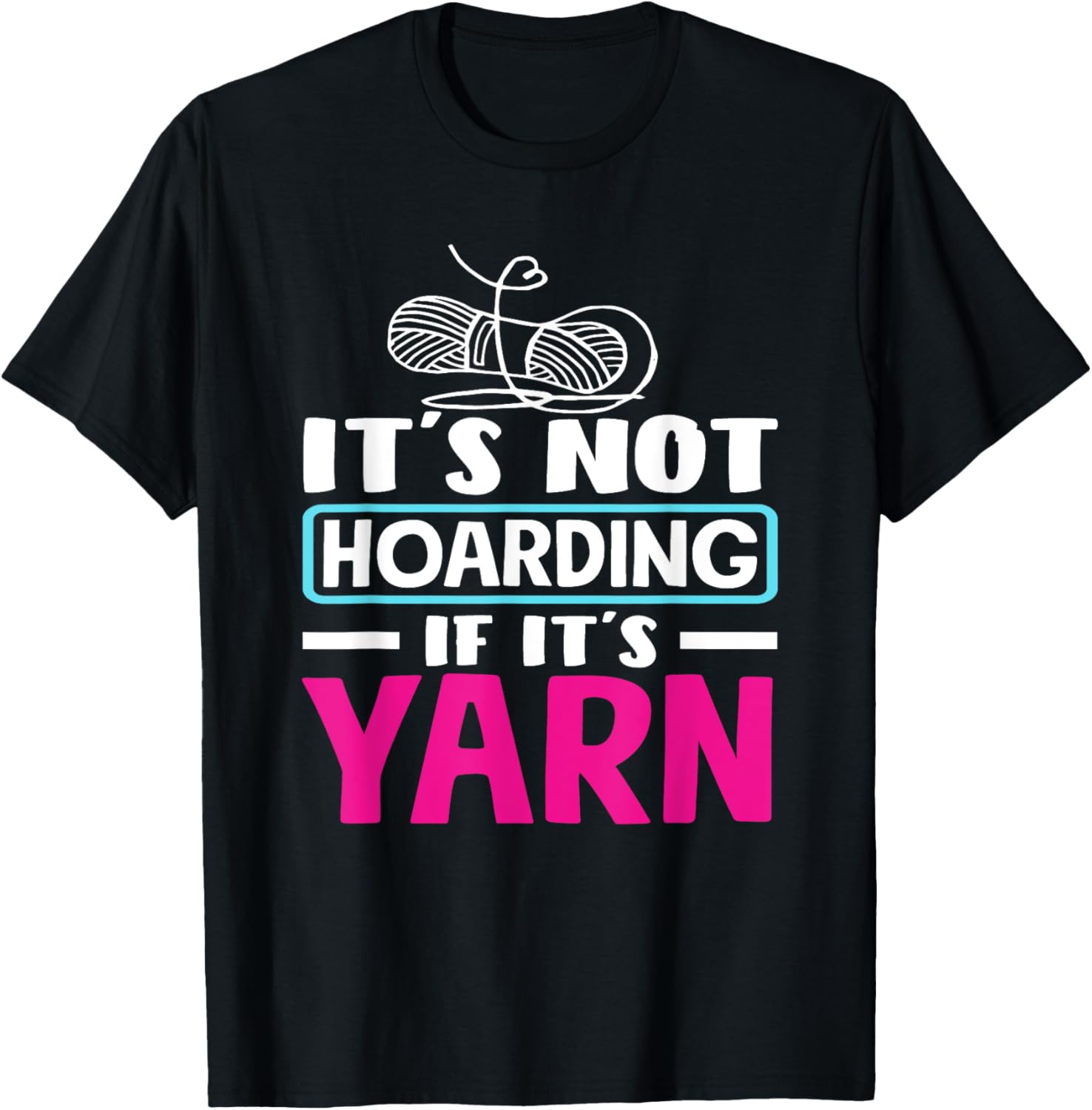 Knitting Not Hoarding If It's Yarn Knitting Yarn Supply | Premium Quality | Perfect for Crafters