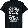 Between The Pages Of A Book Is A Beautiful Place To Be Apparel | Bestseller Style | Customer Favorite