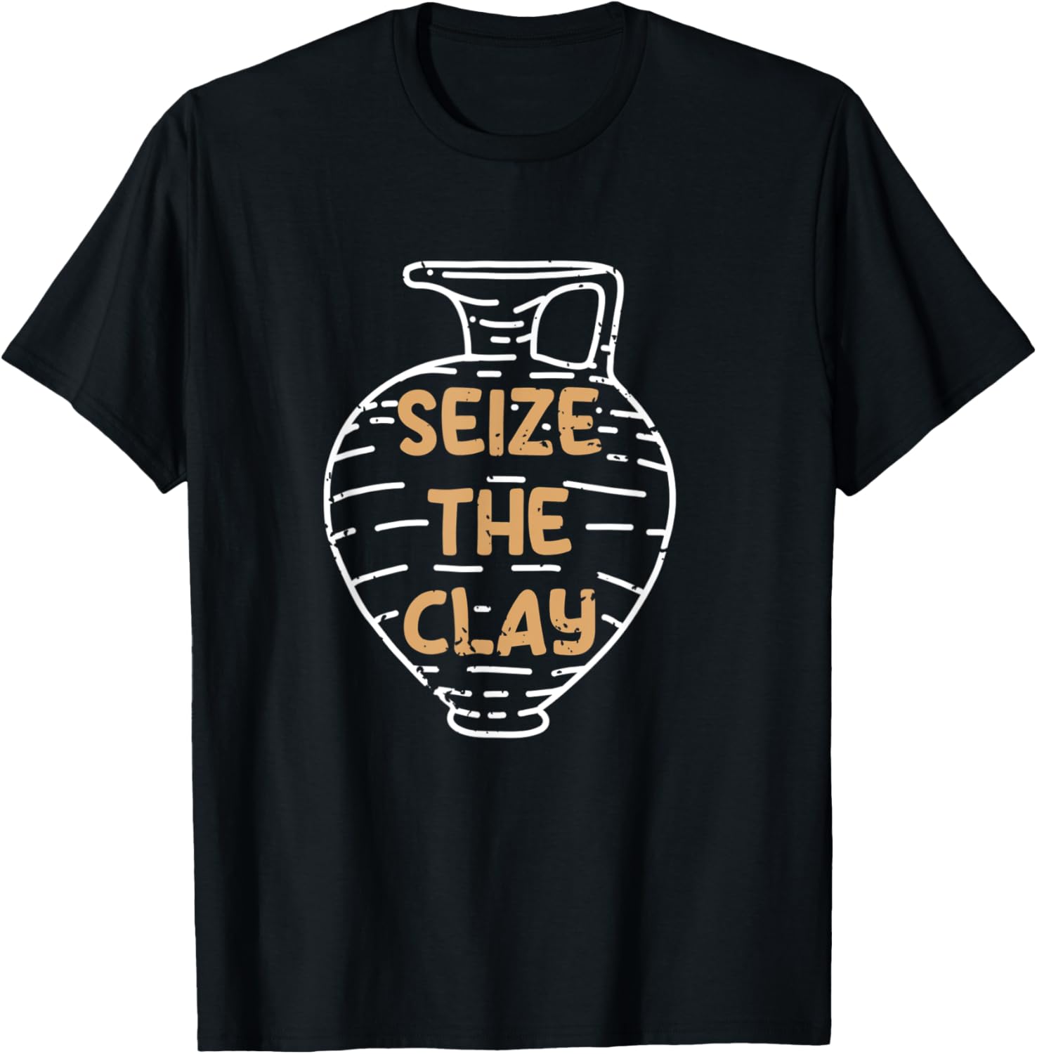 Seize The Clay Funny Ceramic Artists Pottery Maker Apparel | Trending 2025 | Comfort Daily Wear