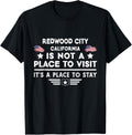 Redwood City California Place to stay USA Town Home City Apparel | Top Conversion Title | Customer Favorite