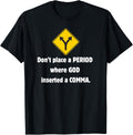 Don't place a period where God inserted a comma graphic Apparel | Google Shopping Optimized | Aesthetic Casual Look