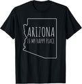Arizona Is My Happy Place State Appreciation Apparel | Bestseller Style | Customer Favorite
