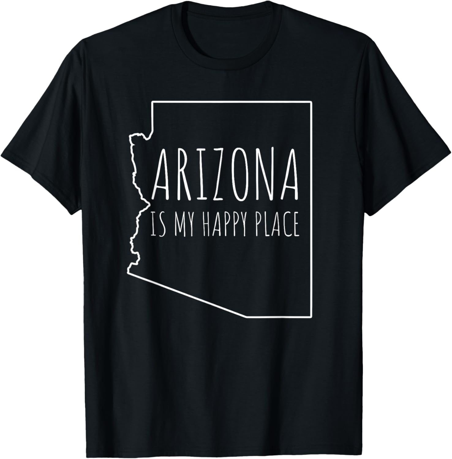Arizona Is My Happy Place State Appreciation Apparel | Bestseller Style | Customer Favorite