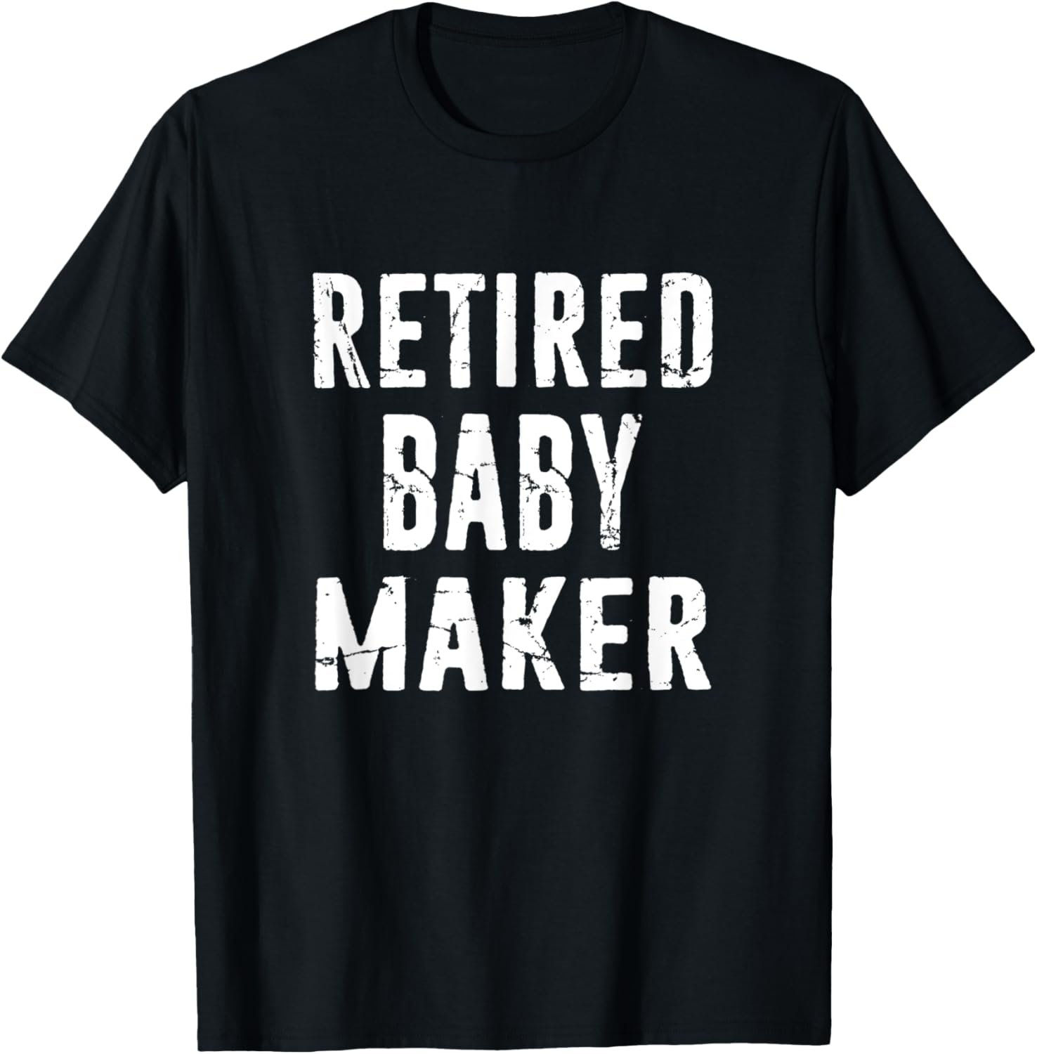 Funny Vasectomy Birth Control Gift Humor Retired Baby Maker Apparel | Trending 2025 | Comfort Daily Wear