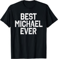 Mens Name Michael - Best Michael Ever Apparel | Viral Streetwear Style