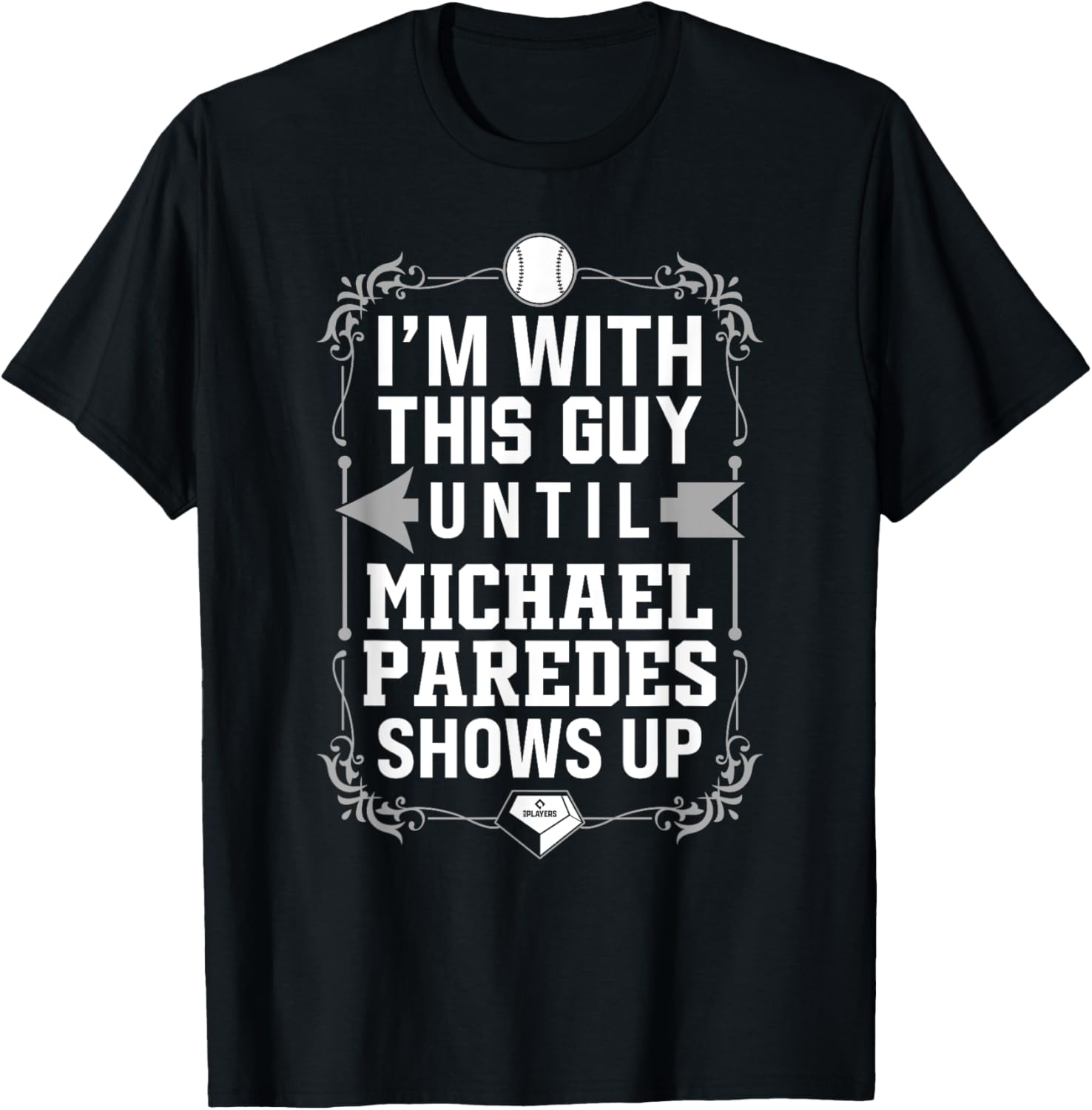 I u2019m With Michael Paredes Prospect Baseball Fan Gear Apparel | Everyday Casual Wear