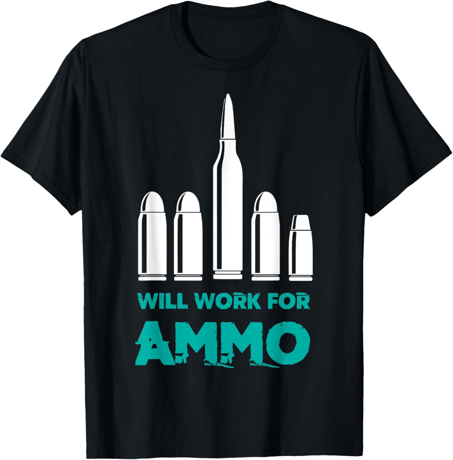 Will Work For Ammo - Gun Owner Ammo Lover Bullet Maker Apparel | Premium Quality | Comfort Daily Wear