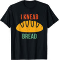 Funny Baking Pun Gift - Bread Maker - Bakery Worker - Baker Apparel | Premium Quality | Comfort Daily Wear