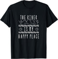 The river is my happy place River Camping Apparel | Premium Quality | Perfect Gift Choice