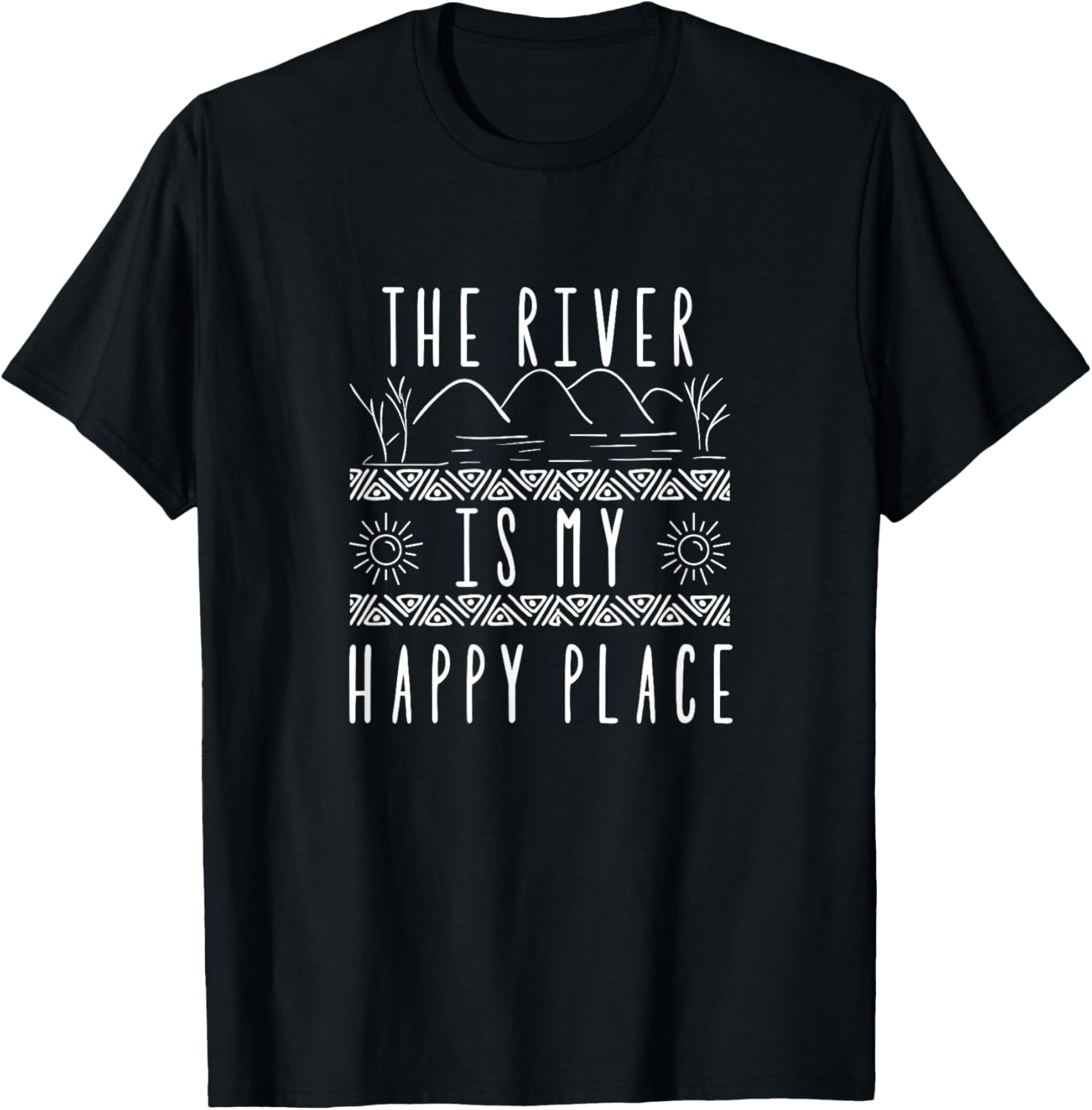 The river is my happy place River Camping Apparel | Premium Quality | Perfect Gift Choice