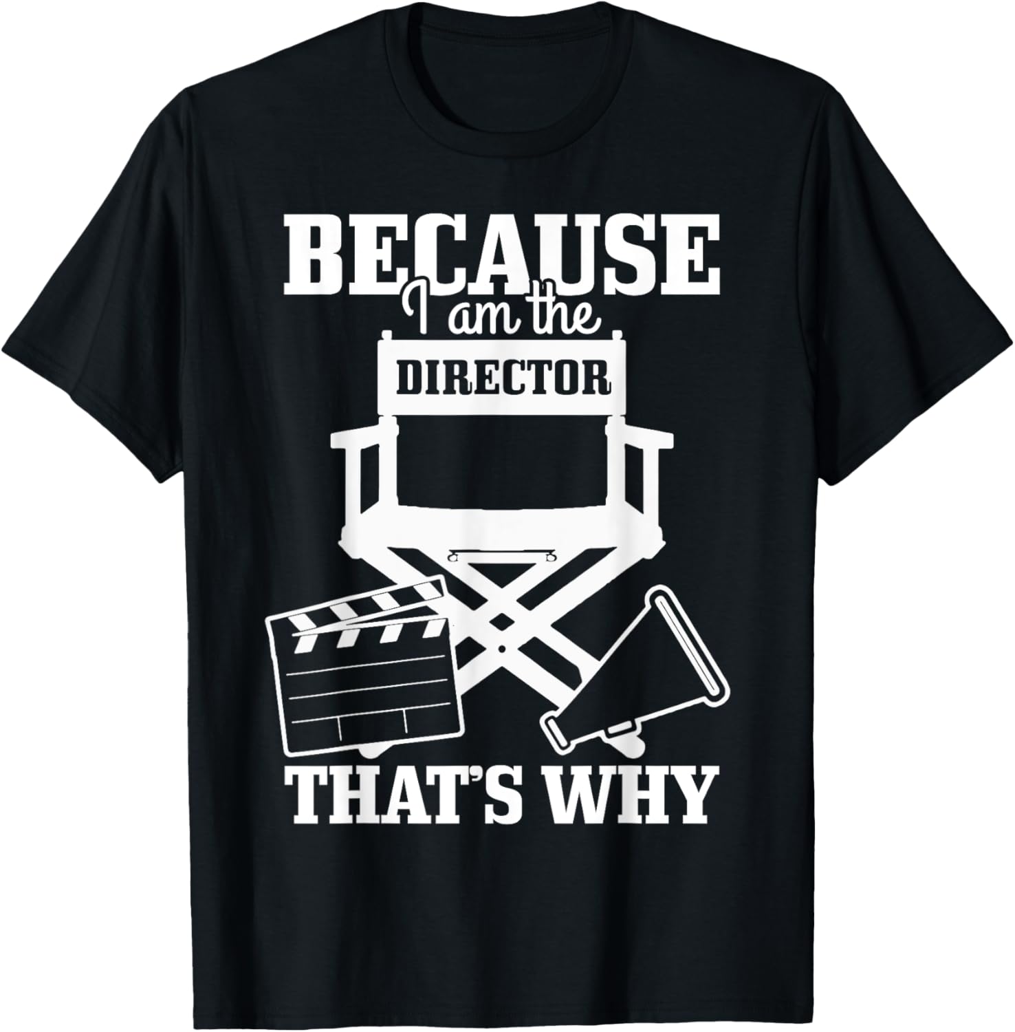 Because I'm The Director That's Why Filmmaker Director Apparel | Trending 2025 | Must-Have Style