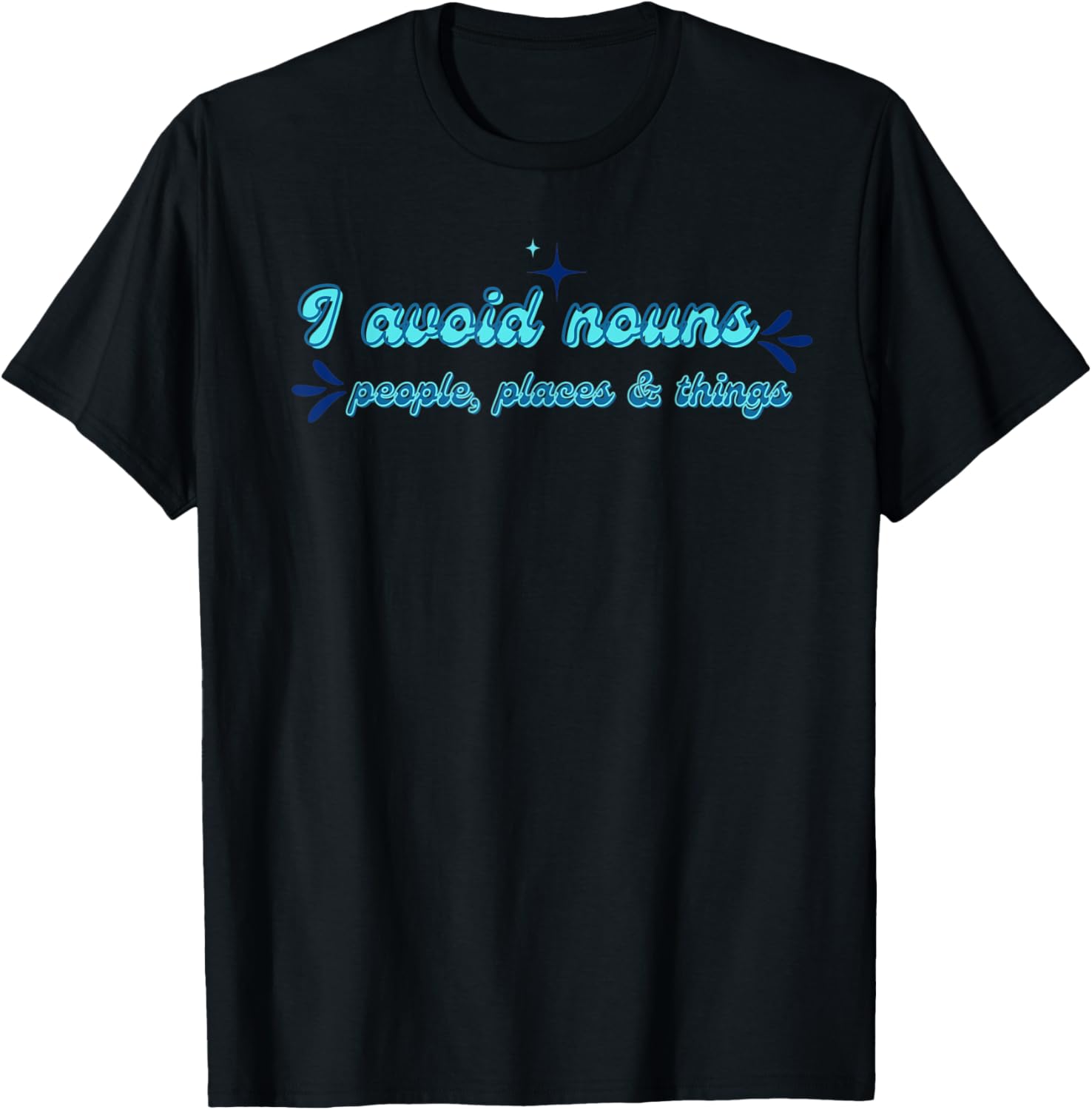 Retro I avoid nouns, people, places and things Apparel | Bestseller Style | Daily Wear Essential