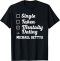 Mentally Dating Michael Gettys Prospect Baseball Fan Gear Apparel | Trending 2025