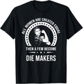 Die Maker Shirts for Women Die Maker T-Shirt | Premium Quality | Aesthetic Fit