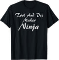 Tool And Die Maker Tshirt Occupation Work T-Shirt | Best Seller Pick | Comfort Daily Wear