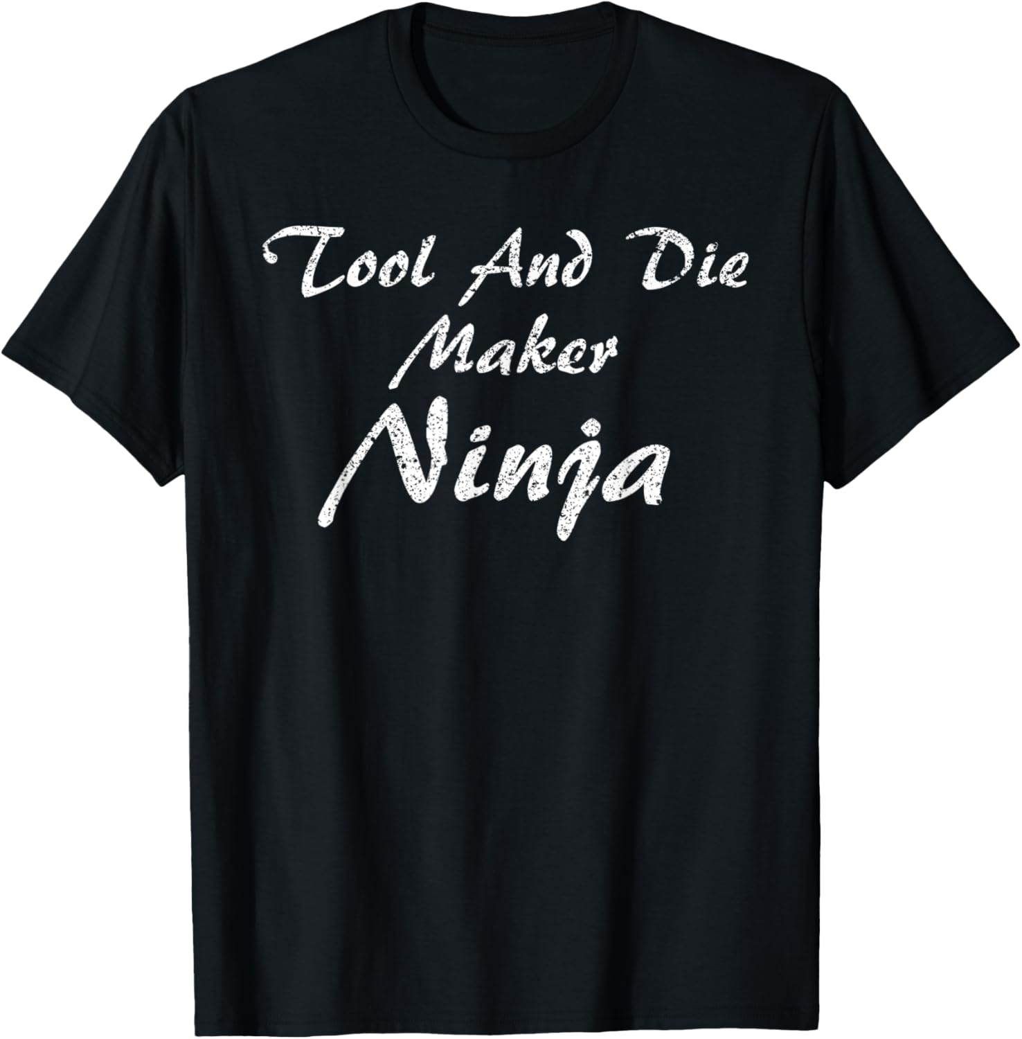 Tool And Die Maker Tshirt Occupation Work T-Shirt | Best Seller Pick | Comfort Daily Wear