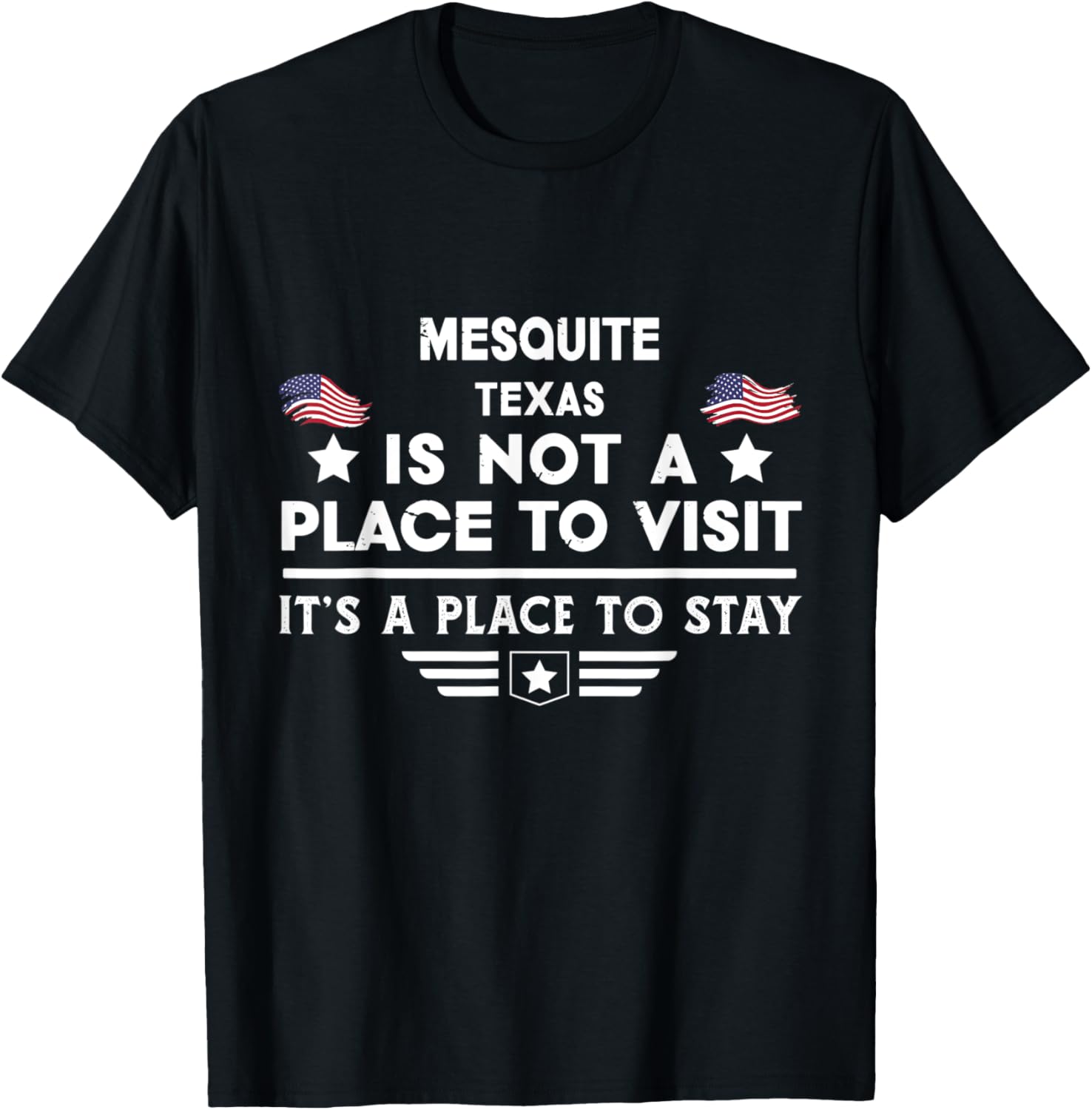 Mesquite Texas Place to stay USA Town Home City Apparel | Trending 2025 | Perfect Gift Choice