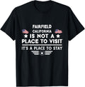 Fairfield California Place to stay USA Town Home City Apparel | Trending 2025 | Customer Favorite