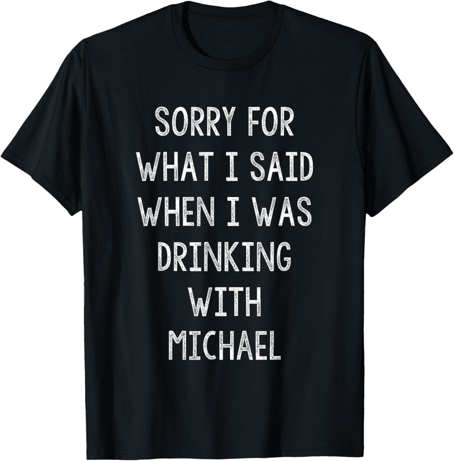 Sorry For What I Said While I Was Drinking With Michael Apparel | Viral Streetwear Style