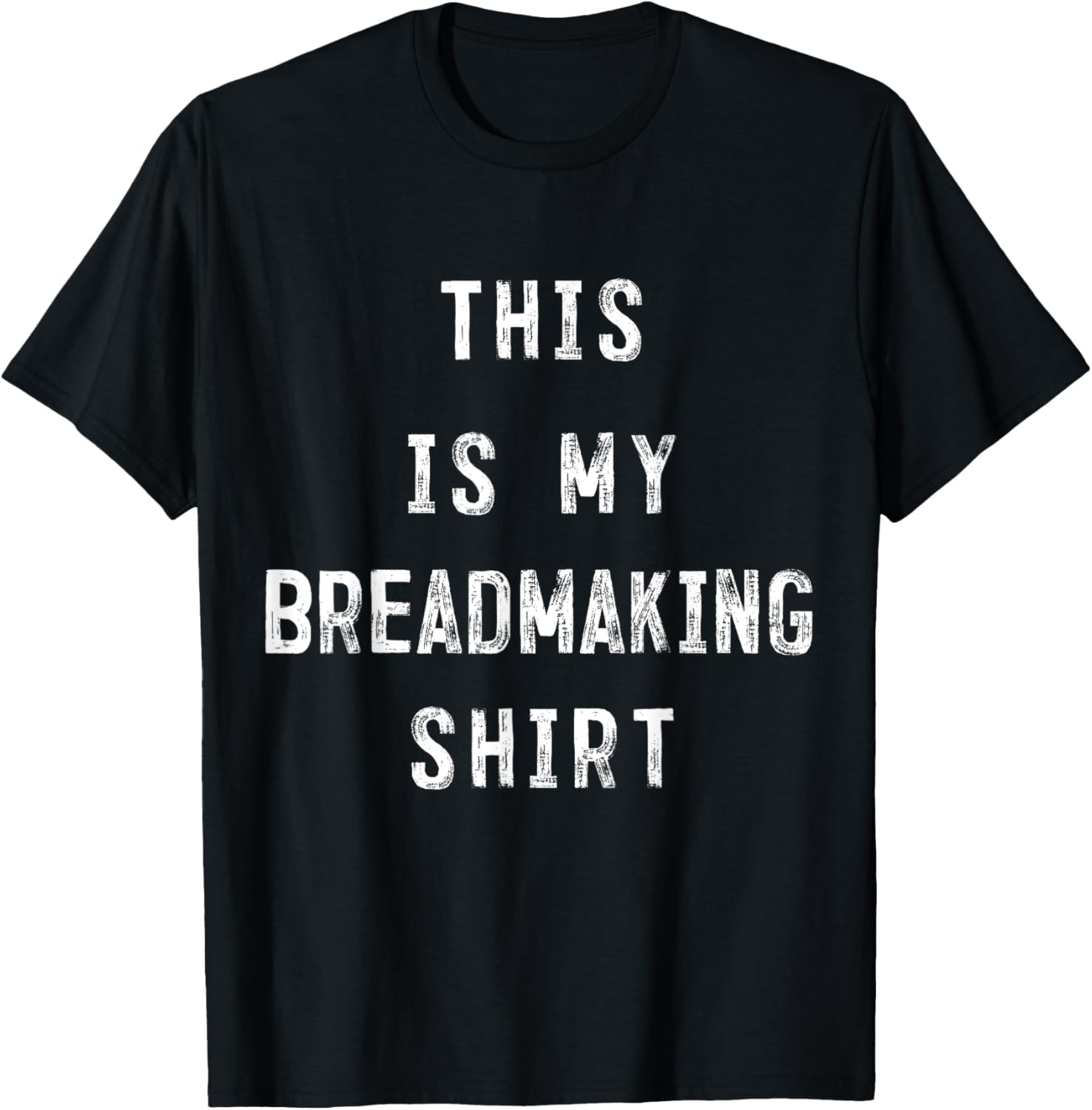 This Is My Breadmaking Shirt Bread maker T-Shirt | Best Seller Pick | Perfect Gift Idea