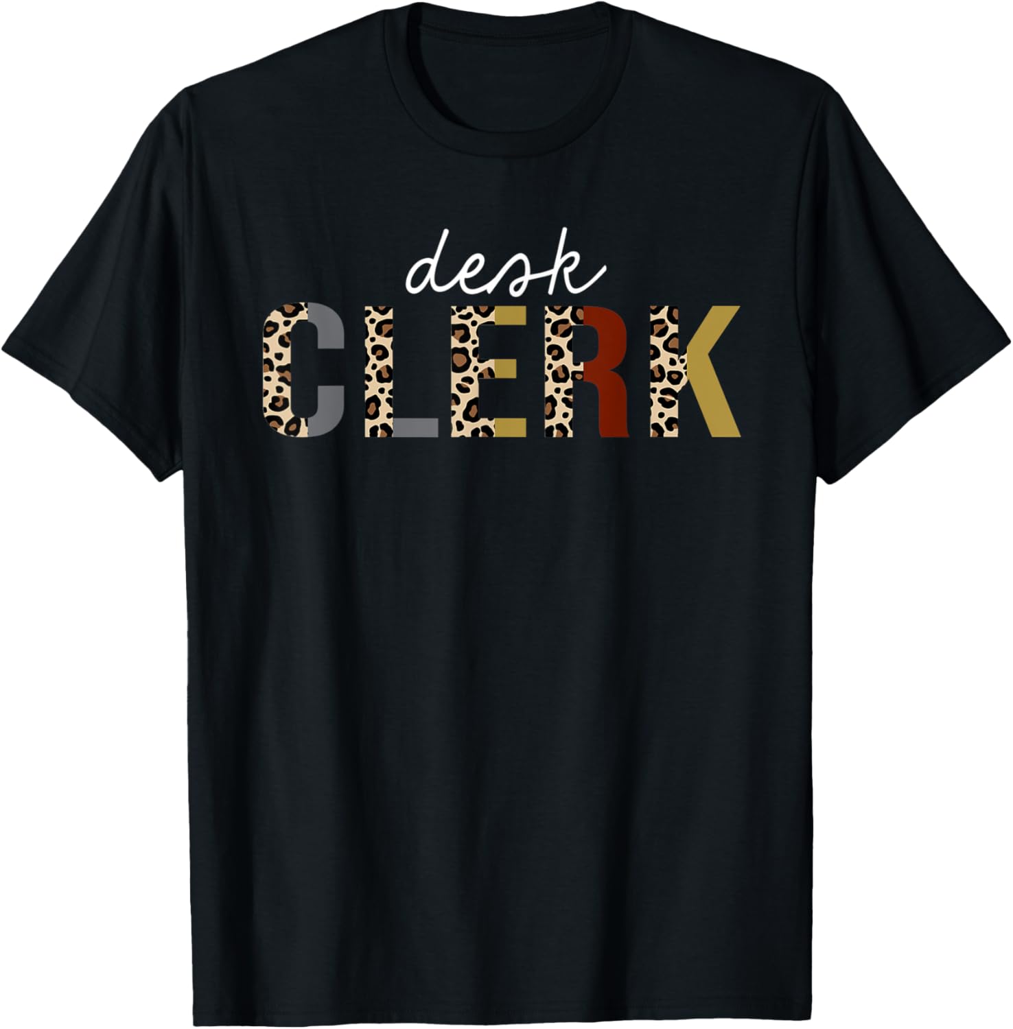 Desk Clerk Leopard Print Funny Appreciation Apparel Premium Print Hot Right Now