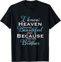 I know heaven is a real beautiful place they have my Brother Apparel | Google Shopping Optimized | Top Rated Comfort