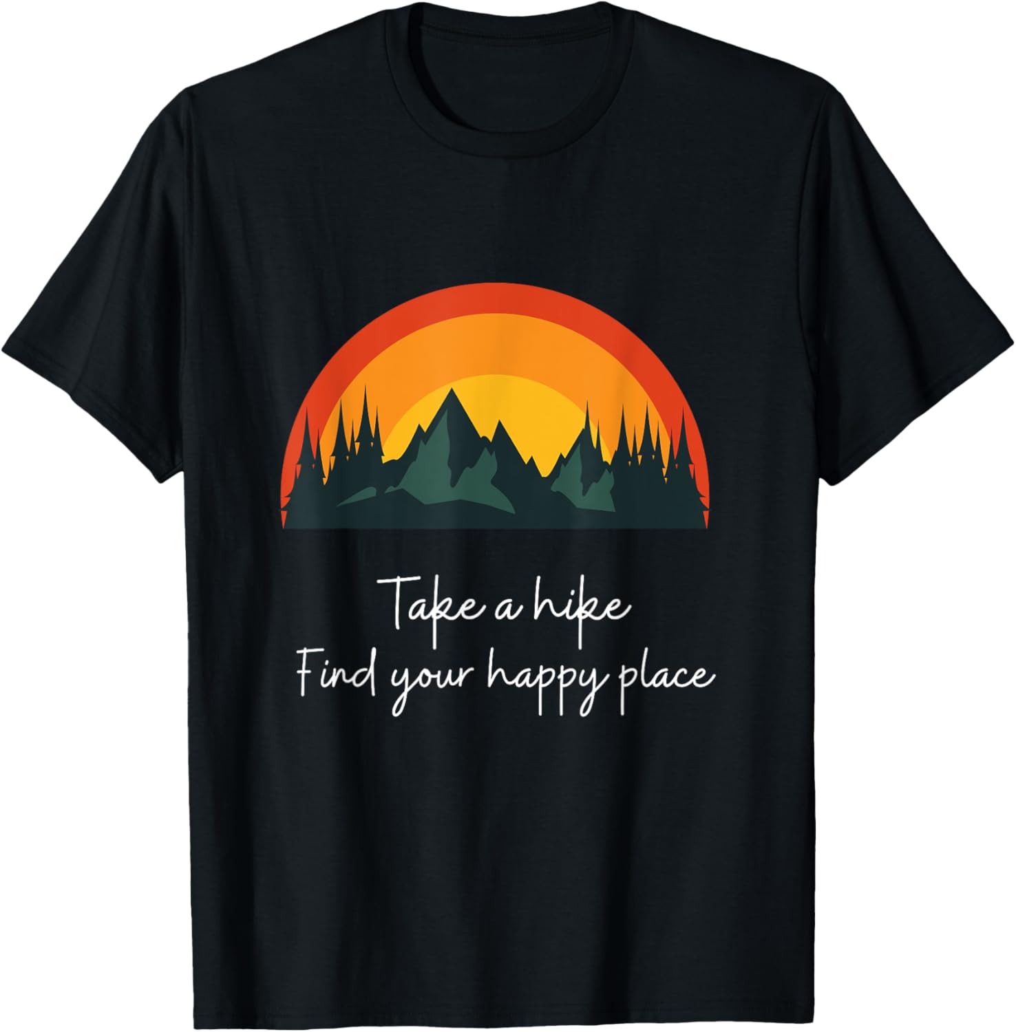 Take a hike, Find your happy place Apparel | Trending 2025 | Perfect Gift Choice