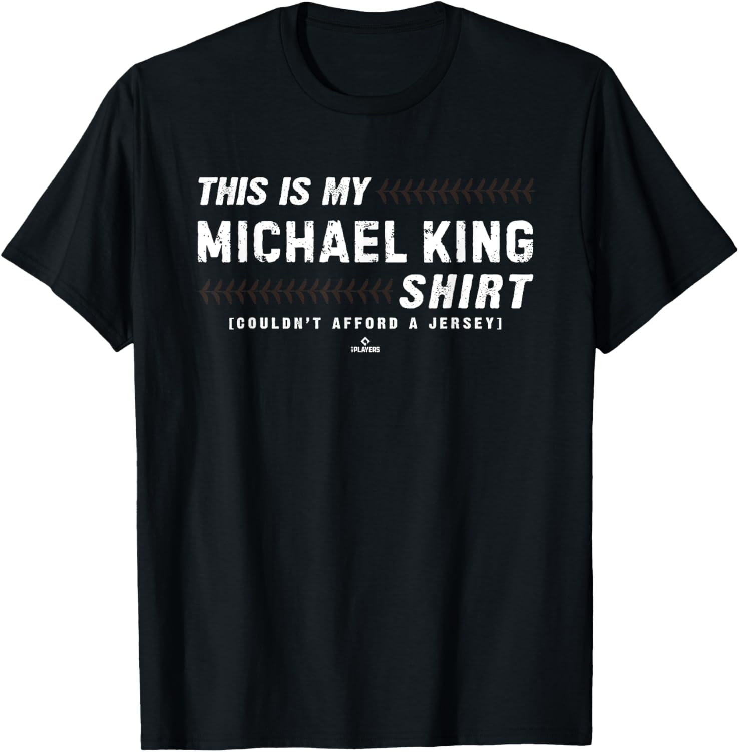 This Is My Shirt for Michael King San Diego Baseball MLBPA T-Shirt | Everyday Casual Wear