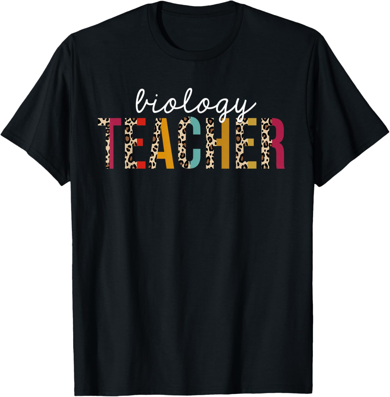 Biology Teacher Life Leopard Educator Appreciation Apparel Comfort Fit Hot Right Now