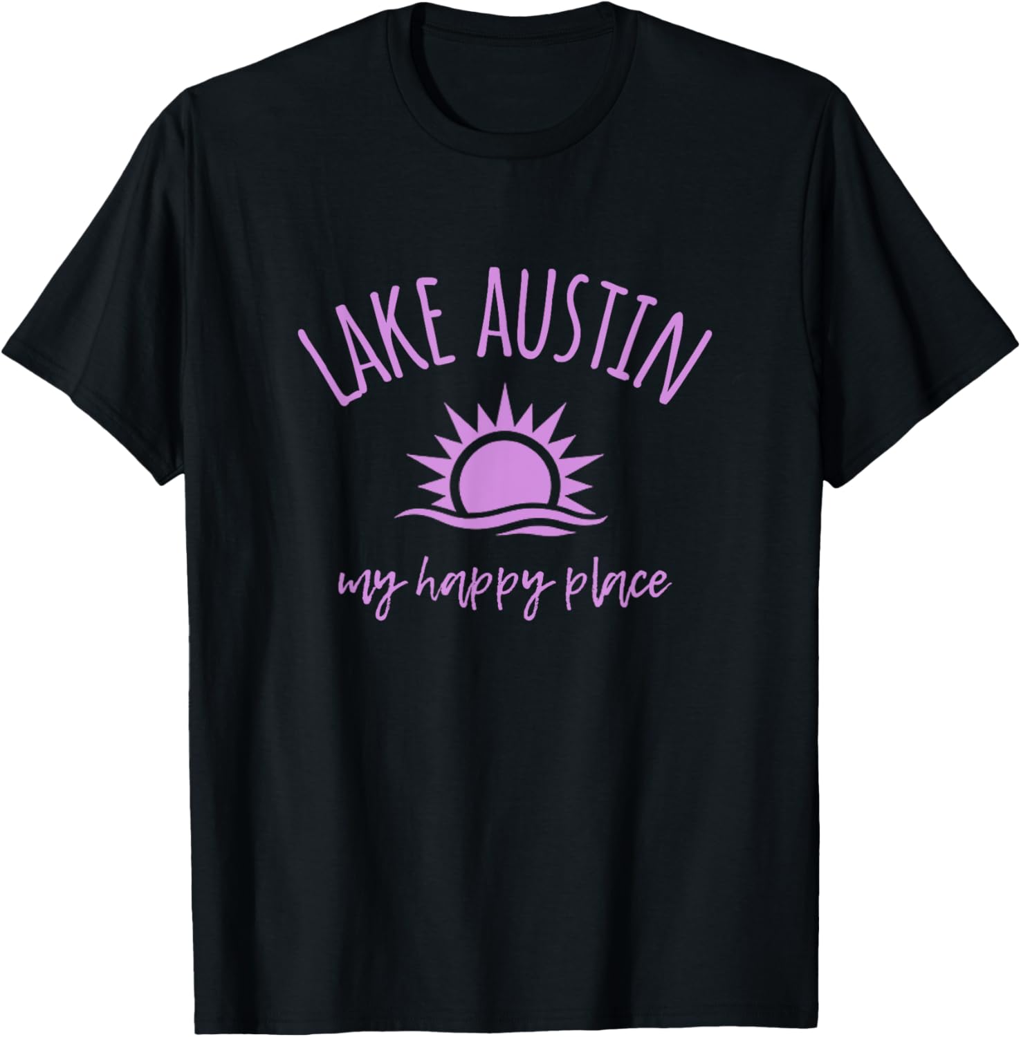 Lake Austin TX My Happy Place Boating Fishing Camping Funny Apparel | Top Conversion Title | Daily Wear Essential