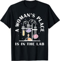 Chemistry A Woman's Place Is In The Lab , Funny Chemistry Apparel | Bestseller Style | Daily Wear Essential