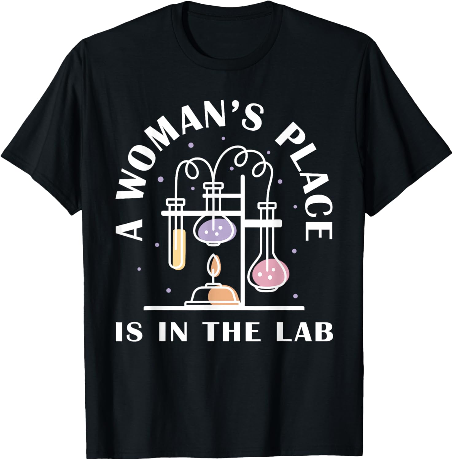 Chemistry A Woman's Place Is In The Lab , Funny Chemistry Apparel | Bestseller Style | Daily Wear Essential
