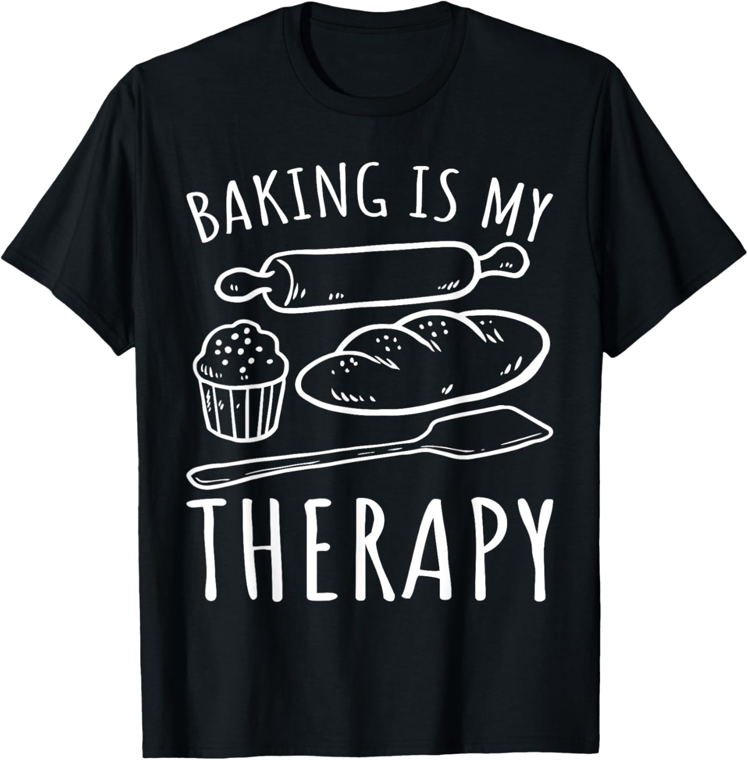 Bread Baking - Funny Baking Is My Therapy Bread Maker Apparel | US Viral Style | Must-Have Style