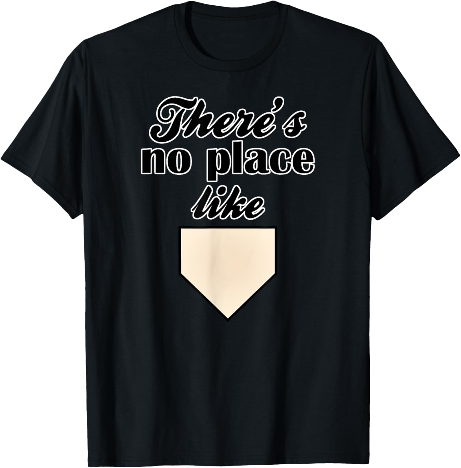 There's No Place Like Home Plate Apparel | Bestseller Style | Daily Wear Essential