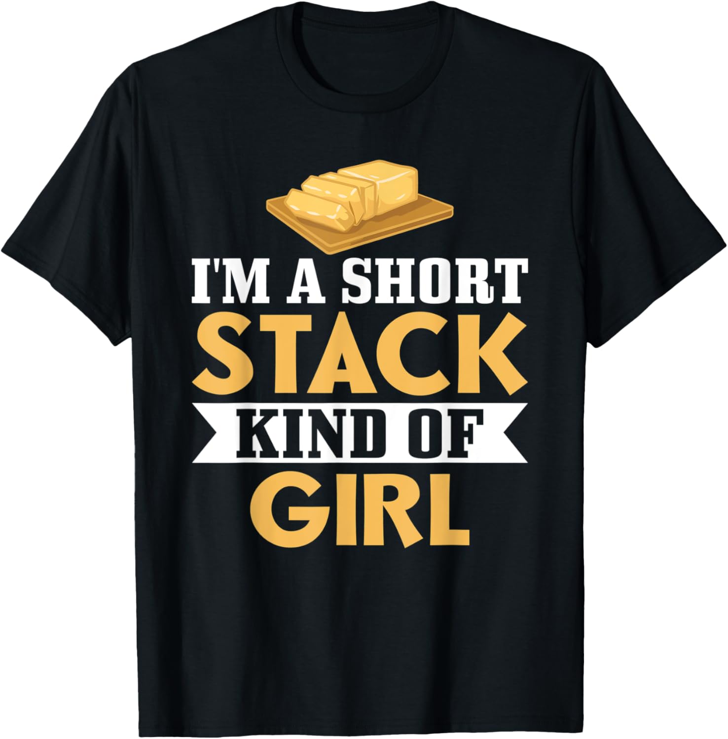 I'm A Short Stack Kind Of Girl Butter Pancake Maker Apparel | Trending 2025 | Comfort Daily Wear