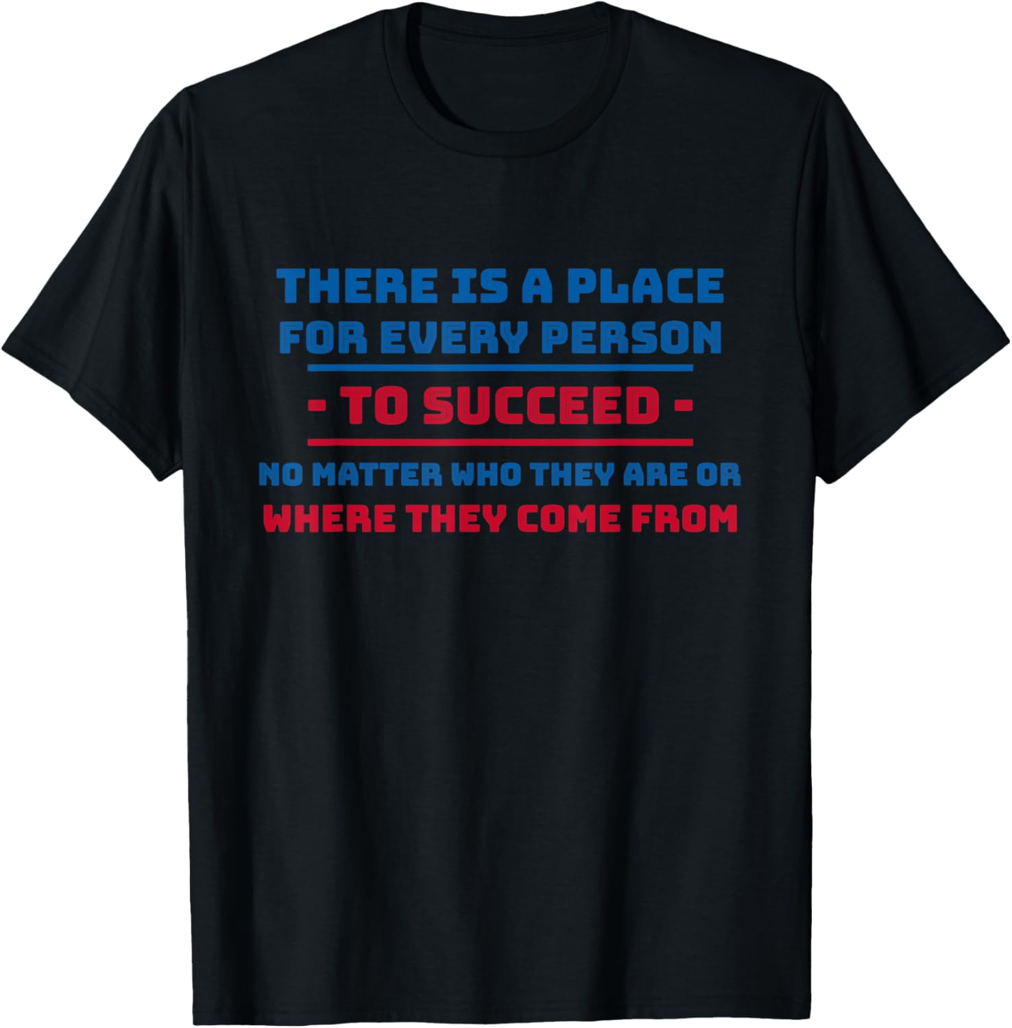 Vote 2020 - There is a place for every person to succeed Apparel | Trending 2025 | Top Rated Comfort