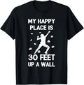 My Happy Place is 30 Feet Up a Wall Climbing Men Women Kids Apparel | Bestseller Style | Top Rated Comfort
