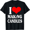 I Love Making Candles Design Love Candle Maker Apparel | Best Seller Pick | Must-Have Style