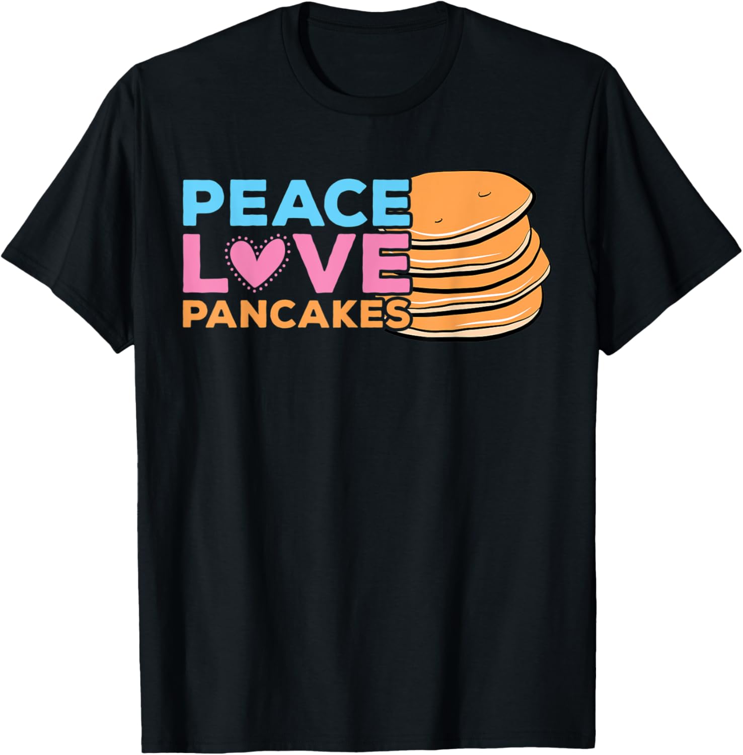 Peace - Love - Pancakes - Pancake Maker Apparel | Best Seller Pick | Must-Have Style