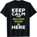 Keep Calm The Balloon Maker Is Here Apparel | Premium Quality | Must-Have Style