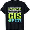 Funny Map Makers I Get GIS Of It GIS Analyst Apparel | Best Seller Pick | Aesthetic Fit