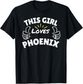 Fun Graphic-This Girl Loves Phoenix Apparel | High Search Volume | Perfect Gift Choice