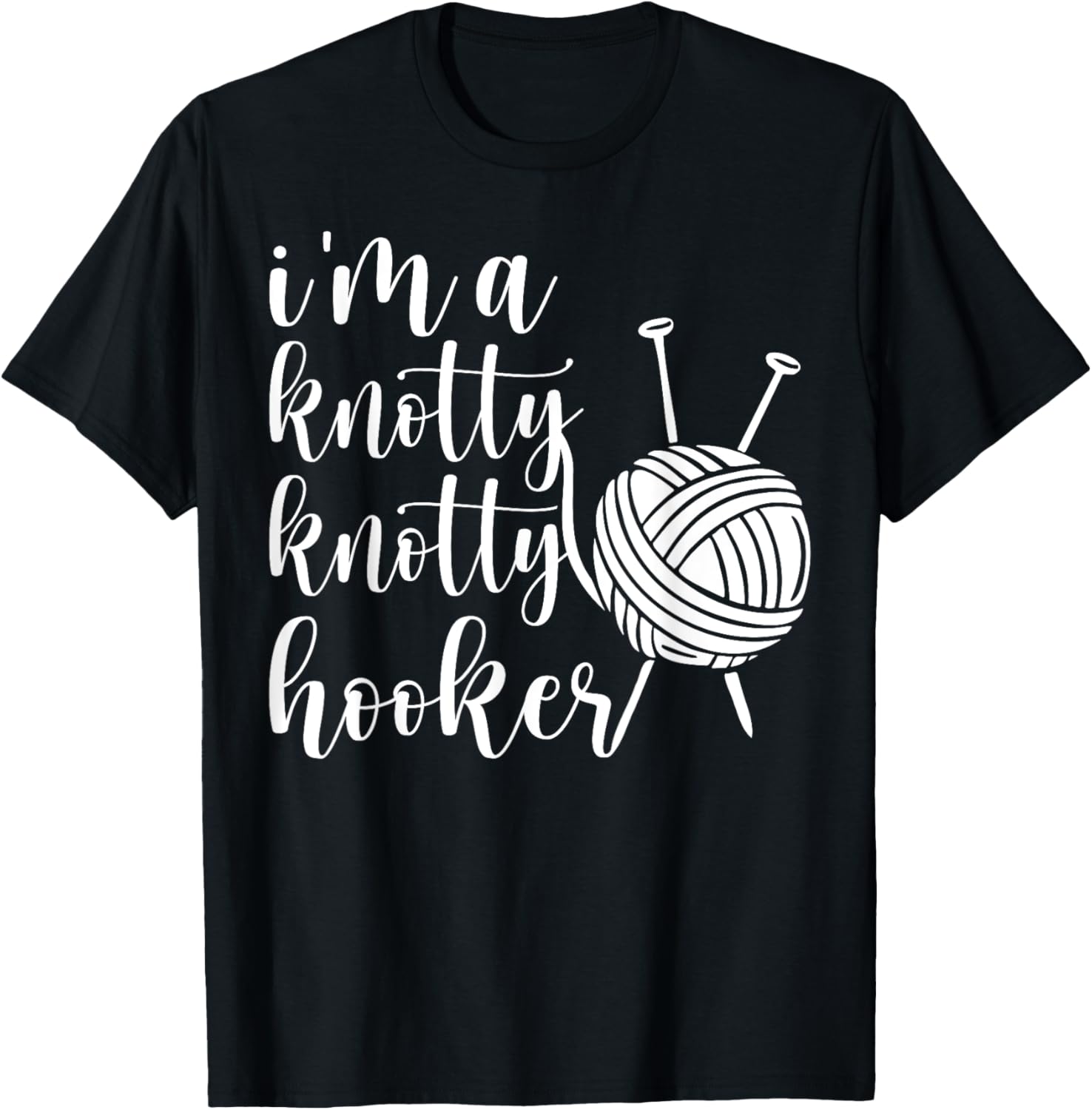 Knotty Hooker Funny Crocheter Yarn Lover Yarn Supply | High Search Volume | Customer Favorite