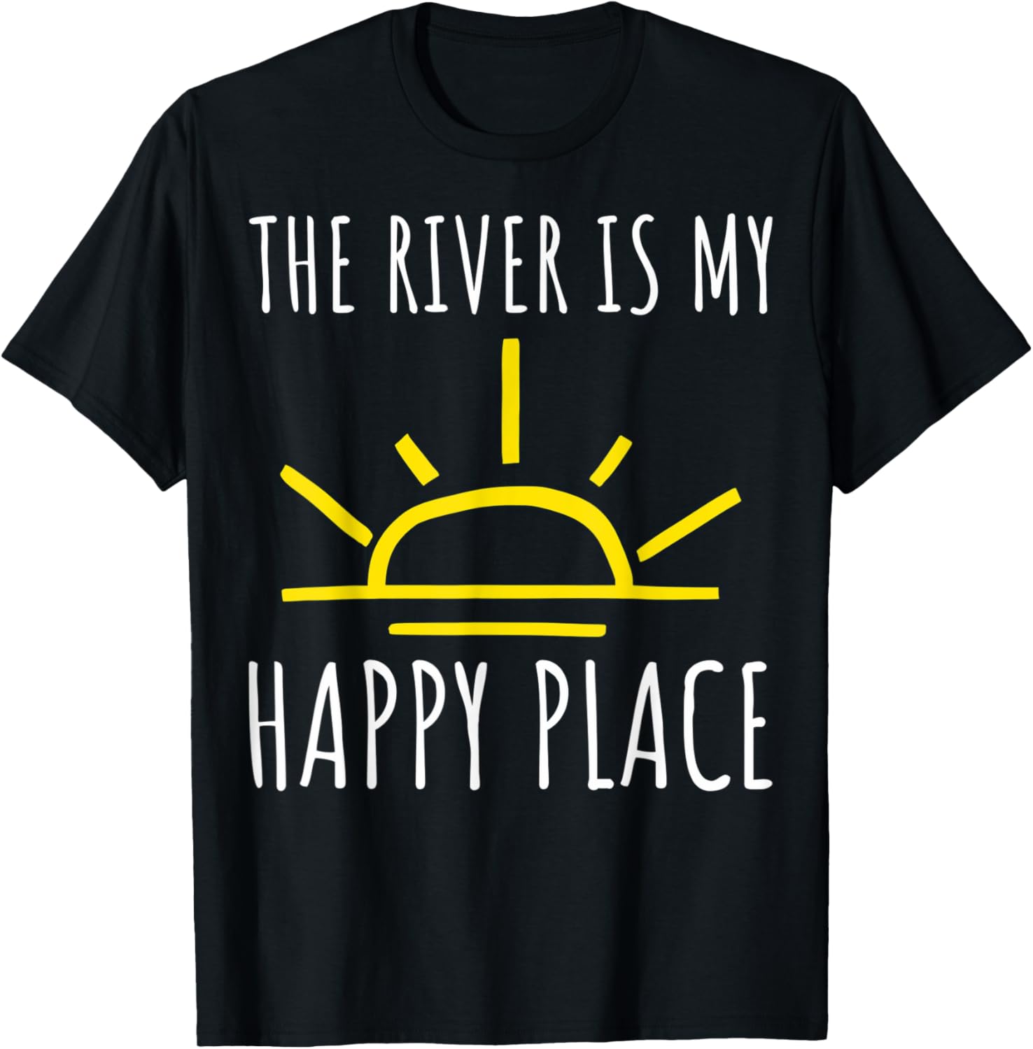 Funny River Rafters The River Is My Place River Lovers Apparel | High Search Volume | Daily Wear Essential