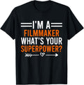 I'm A Filmmaker What's Your Superpower Men Women Filmmaker Apparel | Trending 2025 | Perfect Gift Idea