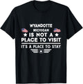 Wyandotte Michigan Place to stay USA Town Home City Apparel | Top Conversion Title | Daily Wear Essential